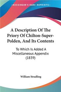 Description Of The Priory Of Chilton-Super-Polden, And Its Contents