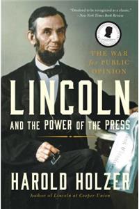 Lincoln and the Power of the Press