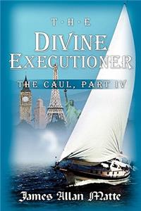Divine Executioner: The Caul, Part IV