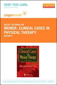 Clinical Cases in Physical Therapy - Elsevier eBook on Vitalsource (Retail Access Card)