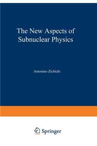 New Aspects of Subnuclear Physics