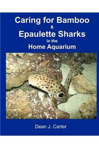 Caring for Bamboo and Epaulette Sharks in the Home Aquarium