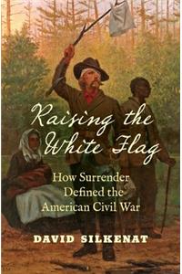 Raising the White Flag