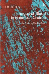 Images of Blood in American Cinema