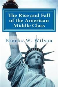 Rise and Fall of the American Middle Class