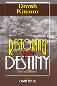 Restoring your destiny