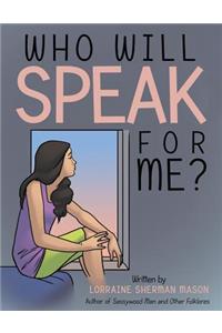 Who Will Speak for Me?