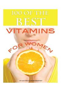 100 of the Best Vitamins For Women