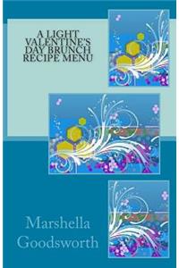 A Light Valentine's Day Brunch Recipe Menu