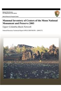 Mammal Inventory of Craters of the Moon National Monument and Preserve 2003