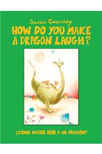 How Do You Make a Dragon Laugh?