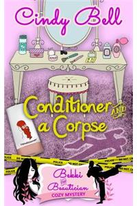 Conditioner and a Corpse