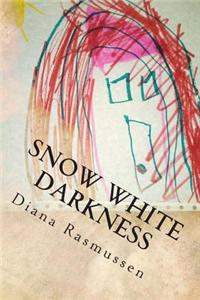 Snow White Darkness