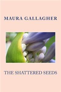 The Shattered Seeds