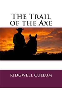 The Trail of the Axe