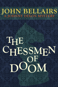 The Chessmen of Doom