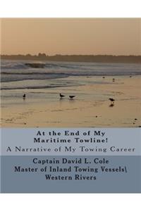 At The End Of My Maritime Towline!