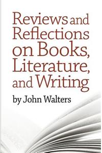 Reviews and Reflections on Books, Literature, and Writing