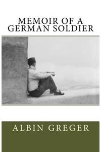 Memoir of a German Soldier