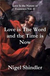 Love is The Word and the Time is Now