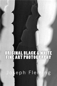 Original Black & White Fine Art Photography