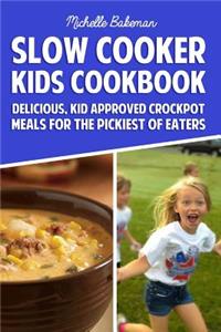 Slow Cooker Kids Cookbook