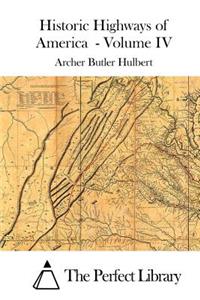 Historic Highways of America - Volume IV