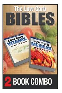 Low Carb Mexican Recipes and Low Carb Vitamix Recipes: 2 Book Combo