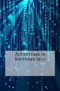 Adventures in Southern Seas