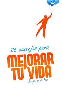 26 consejos para mejorar tu vida