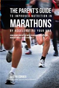 Parent's Guide to Improved Nutrition in Marathons by Accelerating Your RMR