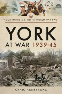 York at War 1939-45
