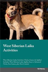 West Siberian Laika Activities West Siberian Laika Activities (Tricks, Games & Agility) Includes: West Siberian Laika Agility, Easy to Advanced Tricks, Fun Games, Plus New Content