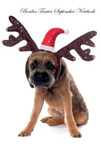 Border Terrier September Notebook Border Terrier Record, Log, Diary, Special Memories, To Do List, Academic Notepad, Scrapbook & More