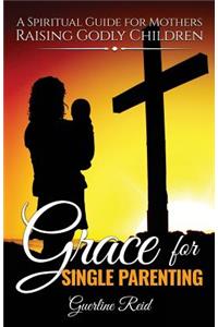 Grace for Single Parenting