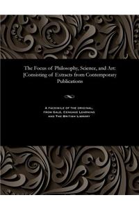 Focus of Philosophy, Science, and Art