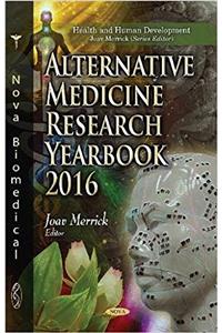 Alternative Medicine Research Yearbook 2016