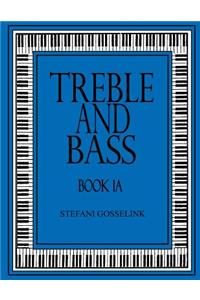 Treble and Bass - Book 1A