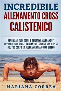 INCREDIBiLE ALLENAMENTO CROSS CALISTENICO