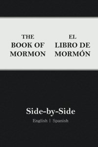 Book of Mormon Side-By-Side: English - Spanish