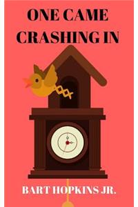 One Came Crashing In