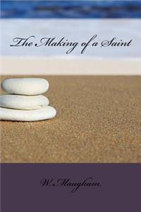 The Making of a Saint