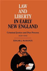 Law and Liberty in Early New England