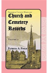 Frederick County, Maryland Church and Cemetery Records, Volume 2
