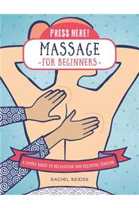 Press Here! Massage for Beginners