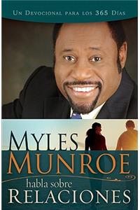 Myles Munroe Habla Sobre Relaciones
