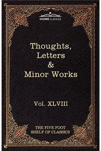 Thoughts, Letters & Minor Works: The Five Foot Shelf of Classics, Vol. XLVIII (in 51 Volumes)