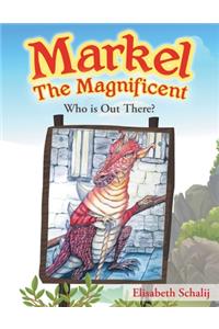 Markel The Magnificent