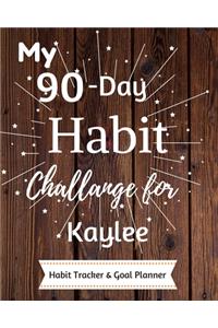 My 90-Day Habit Challenge For Kaylee Habit Tracker & Goal Planner