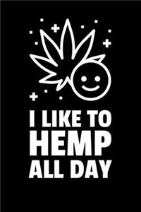 I Like To Hemp All Day